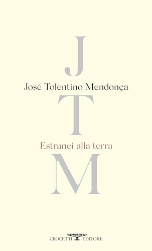 Estranei alla terra. Testo portoghese a fronte. Ediz. bilingue (Poesia) von Crocetti