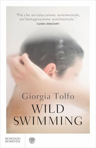 Wild swimming (Narratori italiani) von Bompiani