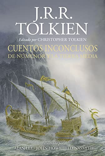 Cuentos inconclusos Ilustrada por A.Lee, J.Howe,T.Nasmith (revisada) (Biblioteca J. R. R. Tolkien)