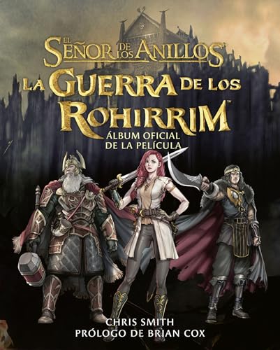 La Guerra de los Rohirrim. Álbum oficial de la película (Biblioteca J. R. R. Tolkien) von Minotauro