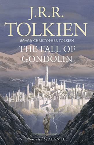 The Fall of Gondolin: J. R. R. Tolkien and Christopher Tolkien