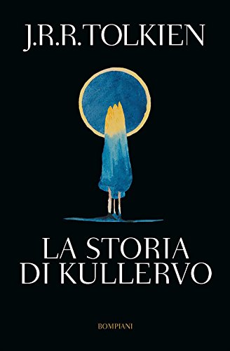 La storia di Kullervo (Tascabili Narrativa) von Bompiani