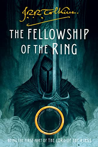 The Fellowship of the Ring: Being the First Part of The Lord of the Rings (The Lord of the Rings, 1)