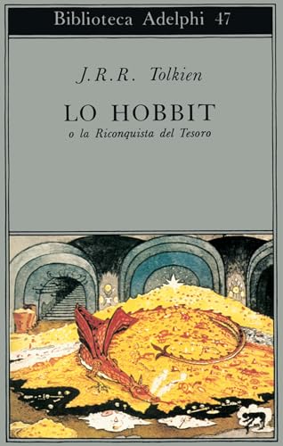 Lo Hobbit o La riconquista del tesoro (Biblioteca Adelphi) von Adelphi