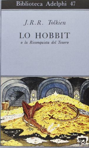 Lo Hobbit o La riconquista del tesoro (Biblioteca Adelphi)