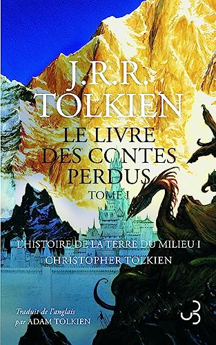 Le livre des contes perdus T1: L'histoire de la Terre du Milieu 1 Le livre des contes perdus T1: L'histoire de la Terre du Milieu 1