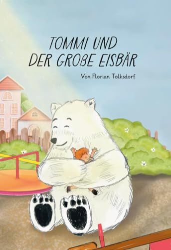 Tommi und der große Eisbär
