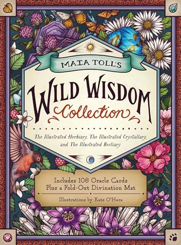 Maia Toll's Wild Wisdom Collection: The Illustrated Herbiary, The Illustrated Crystallary, and The Illustrated Bestiary; A Three-Book Set; Includes 108 Oracle Cards plus a Fold-Out Divination Mat von Workman Publishing