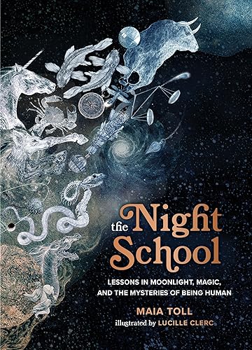The Night School: Lessons in Moonlight, Magic, and the Mysteries of Being Human von Running Press Adult