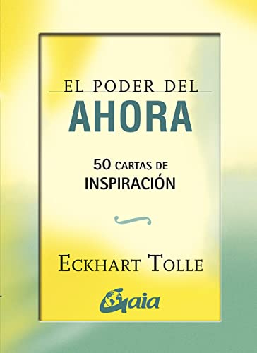 El poder del ahora : 50 cartas de inspiración (Tarot, oráculos, juegos y vídeos) von Gaia Ediciones