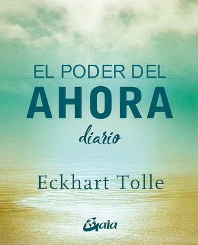 El poder del ahora. Diario El poder del ahora. Diario von Gaia Ediciones