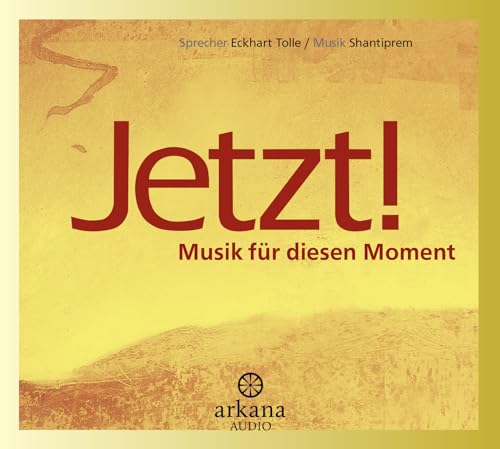 Jetzt!: Musik für diesen Moment von Arkana