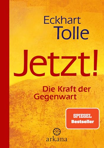 Jetzt! Die Kraft der Gegenwart von Arkana