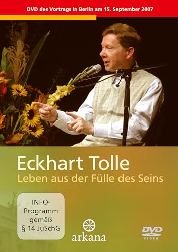 Leben aus der Fülle des Seins: Vortrag in Berlin am 15. September 2007