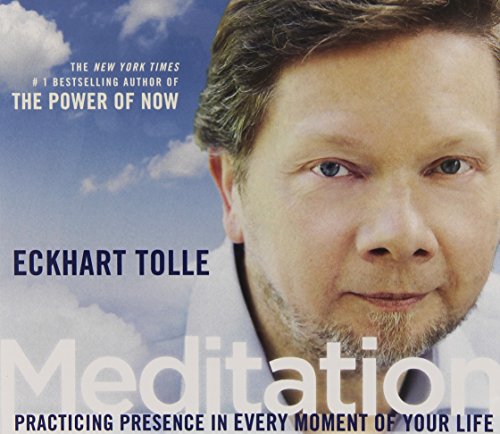 Meditation: Practicing Presence in Every Moment of Your Life von Sounds True
