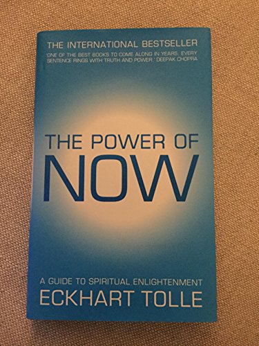 The Power of Now: A Guide to Spiritual Enlightenment The Power of Now: A Guide to Spiritual Enlightenment