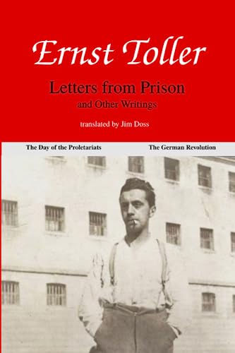 Ernst Toller: Letters from Prison and Other Writings