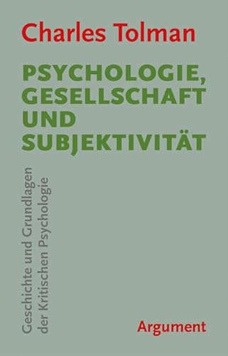 Psychologie, Gesellschaft und Subjektivität: Geschichte und Grundlagen der Kritischen Psychologie