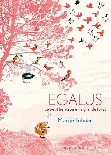 Egalus - Le petit hérisson et la grande forêt