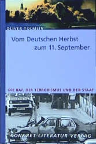 Vom deutschen Herbst zum 11. September: Die RAF, der Terrorismus und der Staat