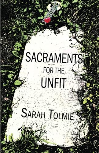 Sacraments for the Unfit