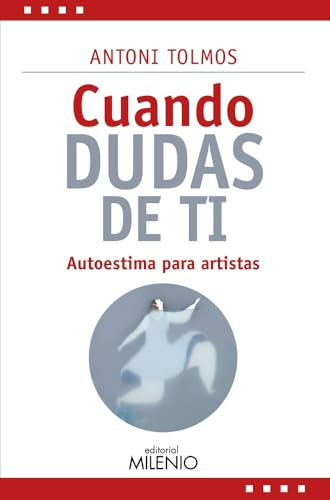 Cuando dudas de ti: Autoestima para artistas (Estilos, Band 27)