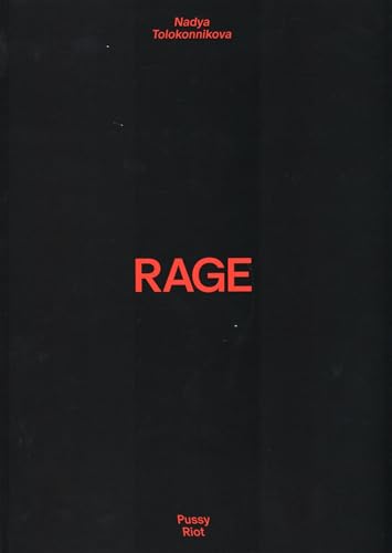 Rage: Nadya Tolokonnikova/Pussy Riot von DISTANZ Verlag
