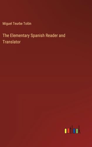 The Elementary Spanish Reader and Translator von Outlook Verlag