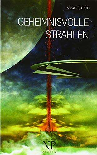 Geheimnisvolle Strahlen: Science-Fiction Roman