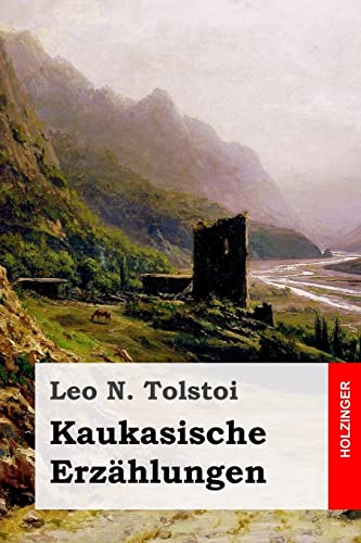 Kaukasische Erzählungen Kaukasische Erzählungen