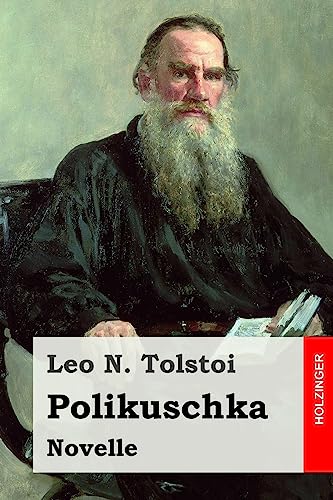 Polikuschka: Novelle Polikuschka: Novelle