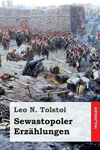 Sewastopoler Erzählungen Sewastopoler Erzählungen