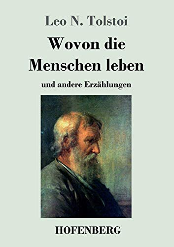 Wovon die Menschen leben: und andere Erzählungen
