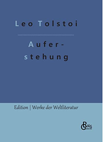 Auferstehung (Edition Werke der Weltliteratur - Hardcover)