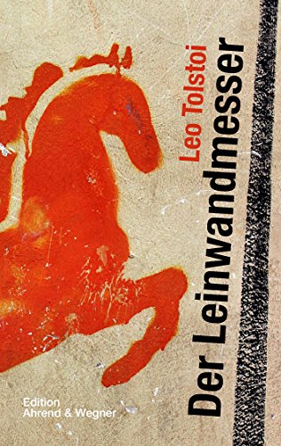 Der Leinwandmesser: Die Geschichte eines Pferdes