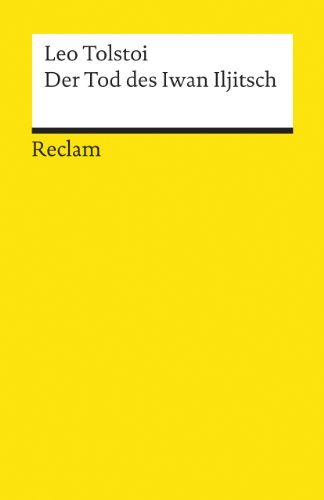 Der Tod des Iwan Iljitsch. Erzählung: Tolstoi, Leo – Klassiker der russischen Literatur – 8980 Der Tod des Iwan Iljitsch. Erzählung: Tolstoi, Leo – Klassiker der russischen Literatur – 8980