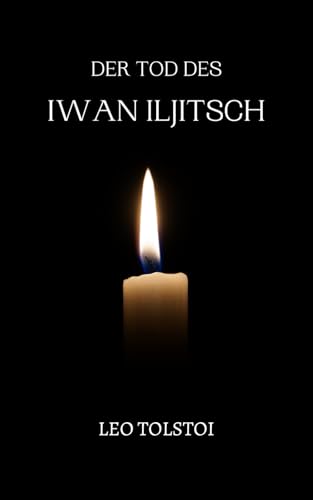 Der Tod des Iwan Iljitsch: von Leo Tolstoi | Format Taschenbuch Der Tod des Iwan Iljitsch: von Leo Tolstoi | Format Taschenbuch von TAZIRI