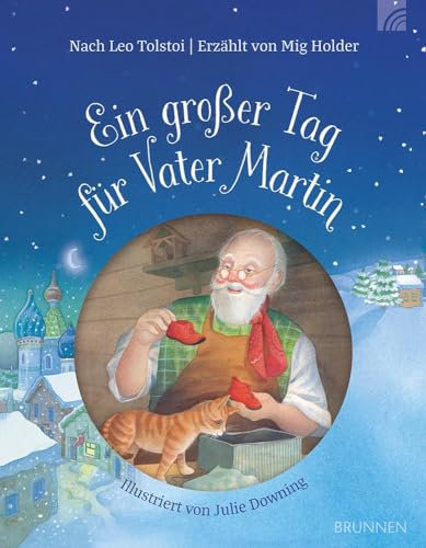 Ein großer Tag für Vater Martin: Der beliebte Kinderbuchklassiker von Leo Tolstoi neu illustriert. Das perfekte Geschenk zu Weihnachten. (Raleigh-Serie)
