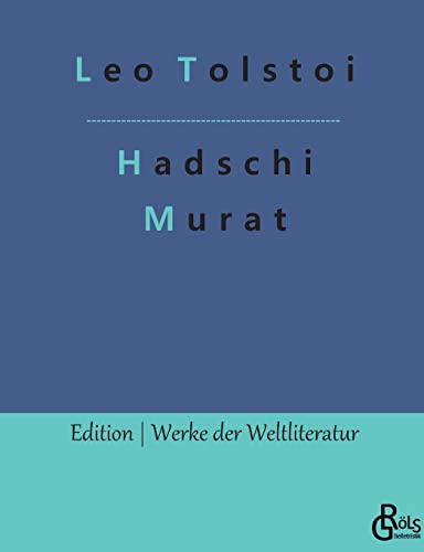 Hadschi Murat (Edition Werke der Weltliteratur)