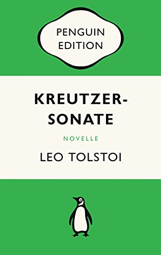 Kreutzersonate: Novelle - Penguin Edition (Deutsche Ausgabe): Novelle - Penguin Edition (Deutsche Ausgabe) – Die kultige Klassikerreihe – Klassiker einfach lesen Kreutzersonate: Novelle - Penguin Edition (Deutsche Ausgabe): Novelle - Penguin Edition (Deutsche Ausgabe) – Die kultige Klassikerreihe – Klassiker einfach lesen