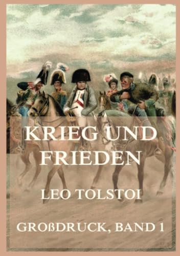 Krieg und Frieden: Großdruck-Ausgabe, Band 1 von Jazzybee Verlag
