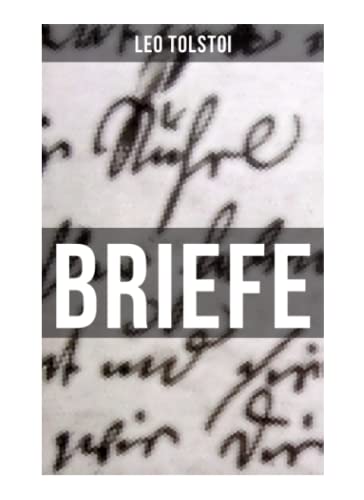 Leo Tolstoi: Briefe