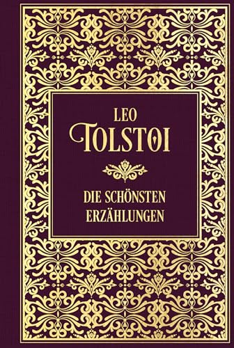 Tolstoi: Die schönsten Erzählungen: Leinen mit Goldprägung