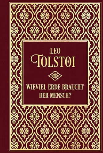 Wieviel Erde braucht der Mensch?... und weitere Erzählungen: Leinen mit Goldprägung von NIKOL