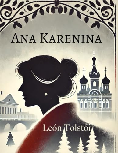 Ana Karenina: Una historia de amor, traición y tragedia von Independently published