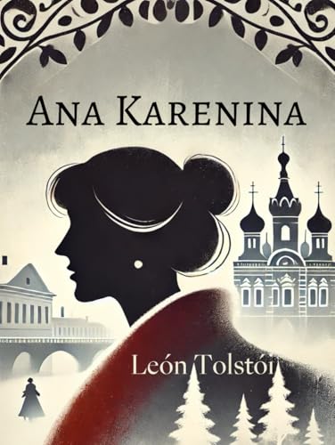 Ana Karenina: Una historia de amor, traición y tragedia von Independently published