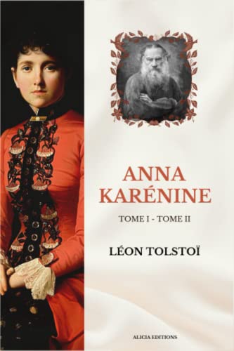 Anna Karénine: Version intégrale, Tome I - Tome II