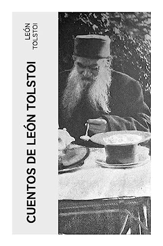 Cuentos de León Tolstoi: Clásicos de la literatura von e-artnow