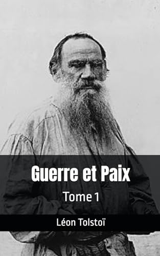 Guerre et Paix Tome 1: Léon Tolstoï von Independently published