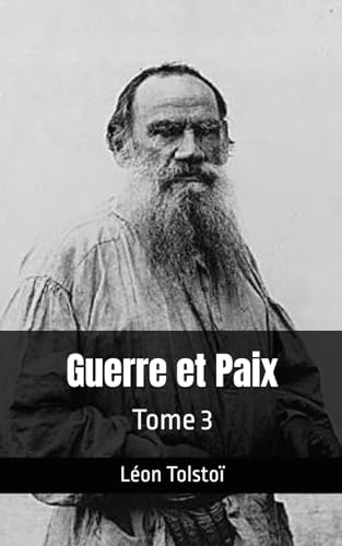 Guerre et Paix Tome 3: Léon Tolstoï von Independently published